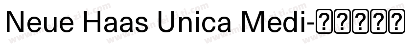 Neue Haas Unica Medi字体转换